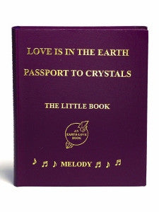LOVE IS IN THE EARTH - PASSPORT TO CRYSTALS - THE LITTLE BOOK