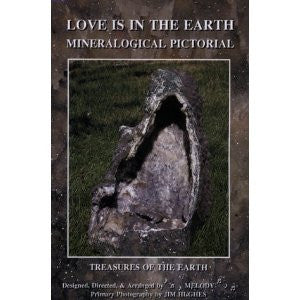 LOVE IS IN THE EARTH &quot;Mineralogical Pictorial&quot; Book